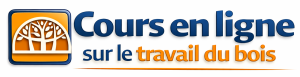 Cours en ligne sur le travail du bois